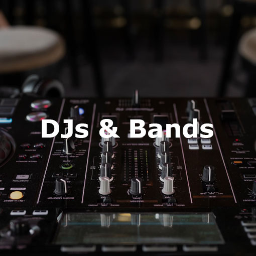 DJs and Bands